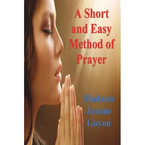 A Short and Easy Method of Prayer