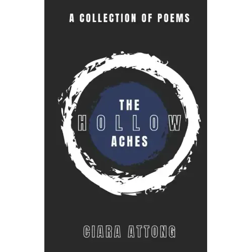 The Hollow Aches: A Collection of Poems