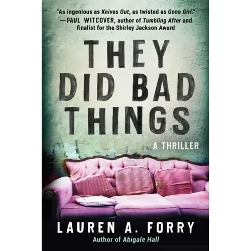 They Did Bad Things: A Thriller