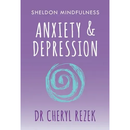 Anxiety and Depression: Sheldon Mindfulness