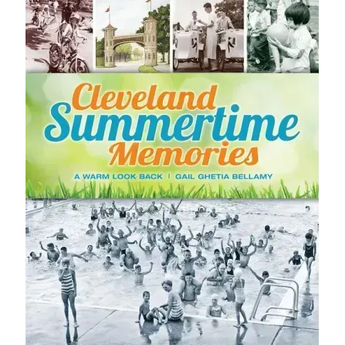 Cleveland Summertime Memories: A Warm Look Back