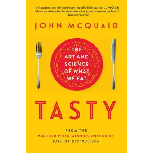 Tasty: The Art and Science of What We Eat