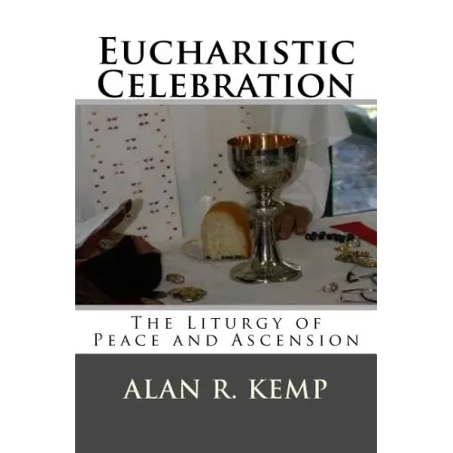 Eucharistic Celebration: Liturgy of Peace and Ascension