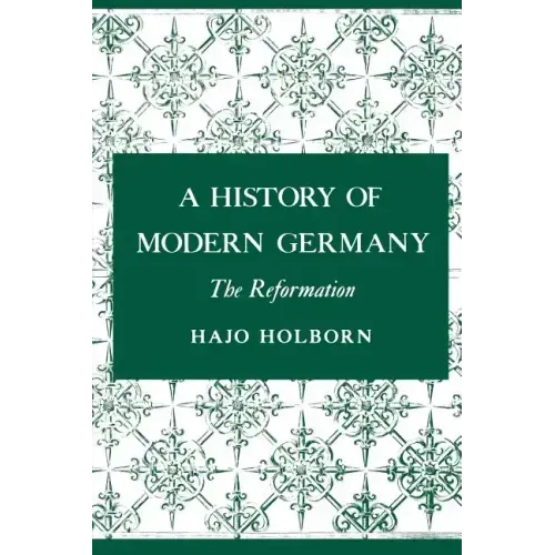 A History of Modern Germany, Volume 1: The Reformation