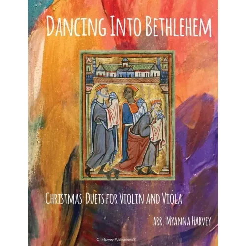 Dancing Into Bethlehem, Christmas Duets for Violin and Viola