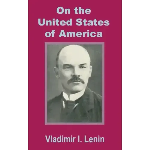 Lenin On the United States of America