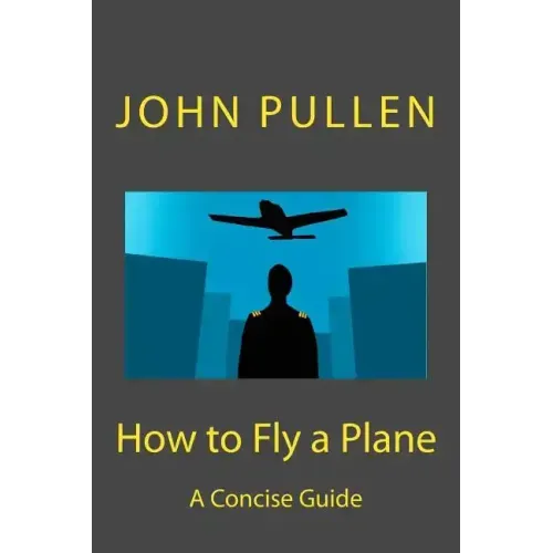 How to Fly a Plane