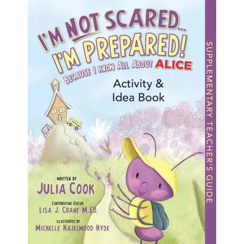 I'm Not Scared...I'm Prepared! Activity and Idea Book: Because I Know All about Alice