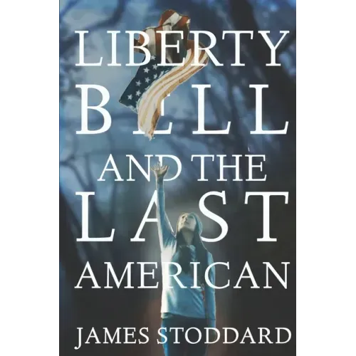 Liberty Bell and the Last American