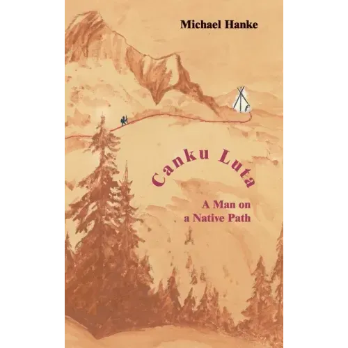 Canku Luta a man on a native path