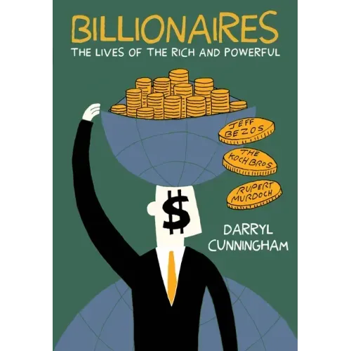 Billionaires: The Lives of the Rich and Powerful