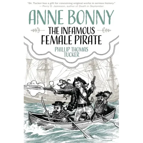Anne Bonny the Infamous Female Pirate