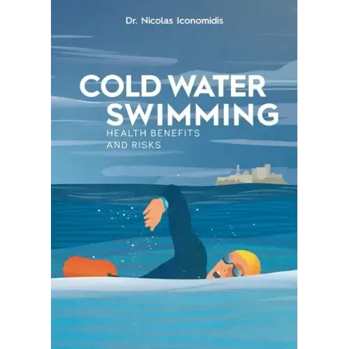 Cold Water Swimming Health Benefits and Risks