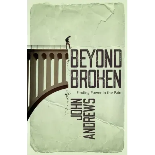 Beyond Broken: Finding power in the pain