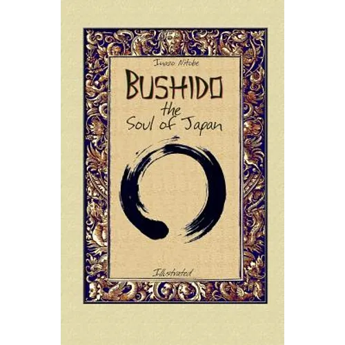 Bushido the Soul of Japan: Illustrated