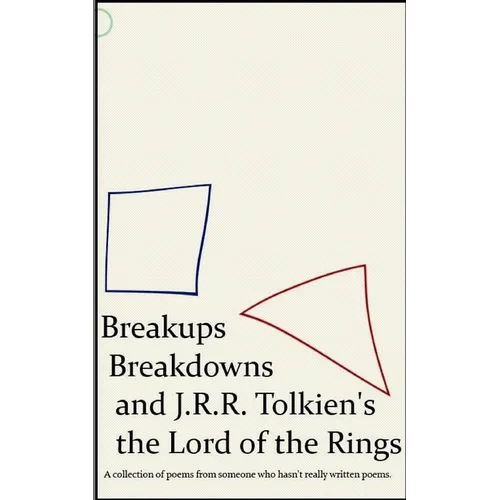 Breakups, Breakdowns, and J.R.R. Tolkien's The Lord of The Rings