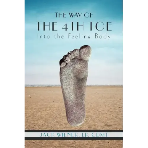 The Way of the 4th Toe: The Way of the 4th Toe