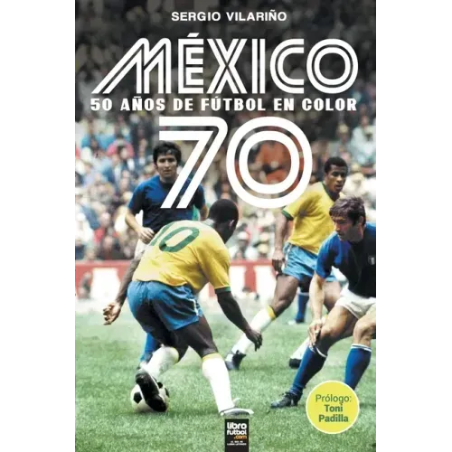 México 70: 50 Años de Fútbol En Color