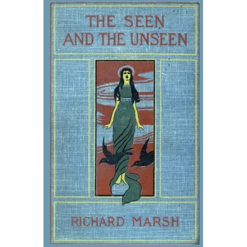 The Seen and the Unseen