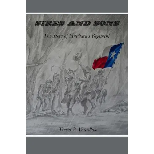 Sires and Sons: The Story of Hubbard's Regiment
