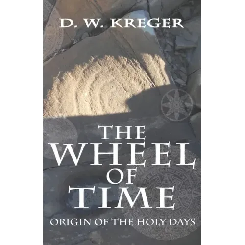 The Wheel of Time: Origin of the Holy Days