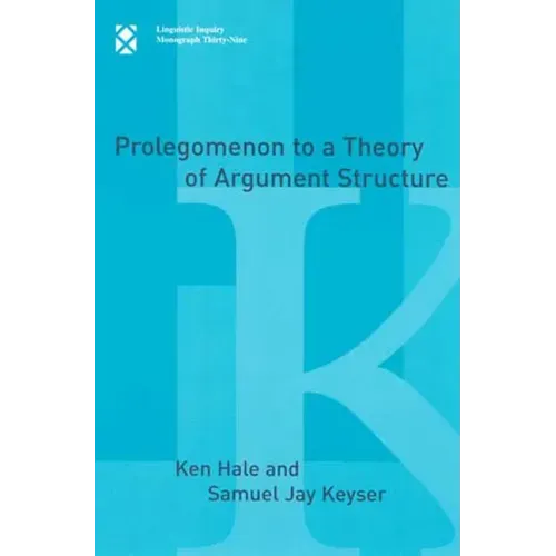 Prolegomenon to a Theory of Argument Structure