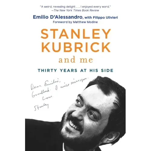 Stanley Kubrick and Me: Thirty Years at His Side