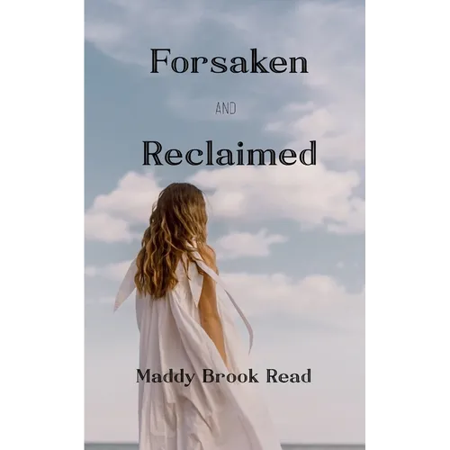 Forsaken and Reclaimed