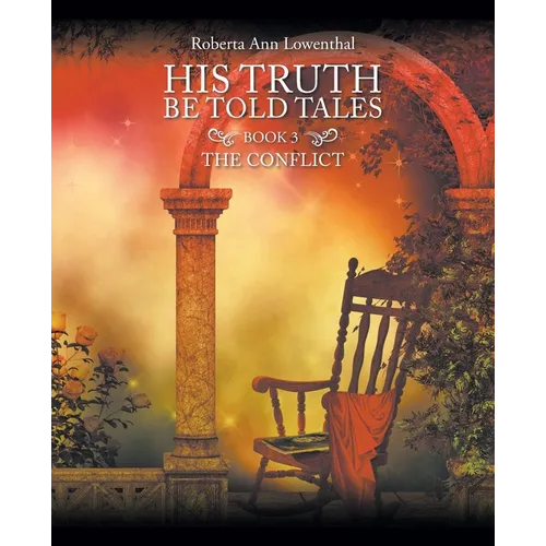His Truth Be Told Tales: An inspirational fantasy adventure about folks with different abilities