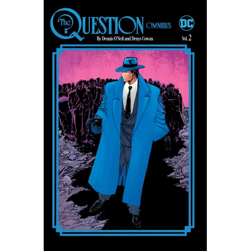 The Question Omnibus by Dennis O'Neil and Denys Cowan Vol. 2