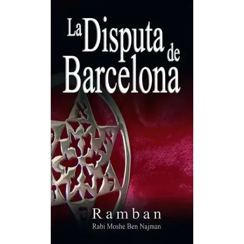 La Disputa de Barcelona - Por que los Judios no creen en Jesus?