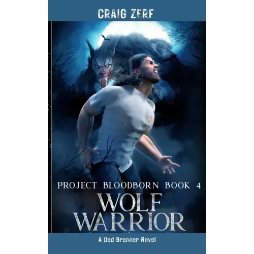 Project Bloodborn - Book 4 WOLF WARRIOR