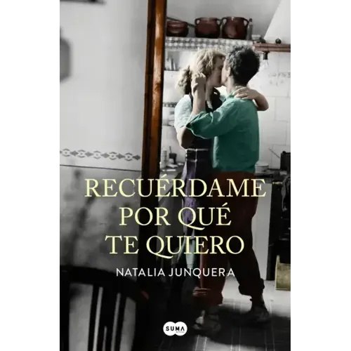 Recuérdame Por Qué Te Quiero / Remind Me Why I Love You