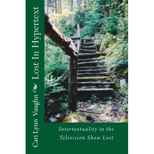 Lost In Hypertext: Intertextuality in the Television Show Lost