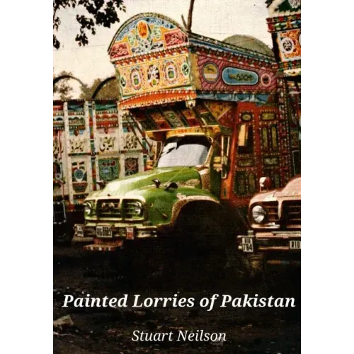 Painted Lorries of Pakistan