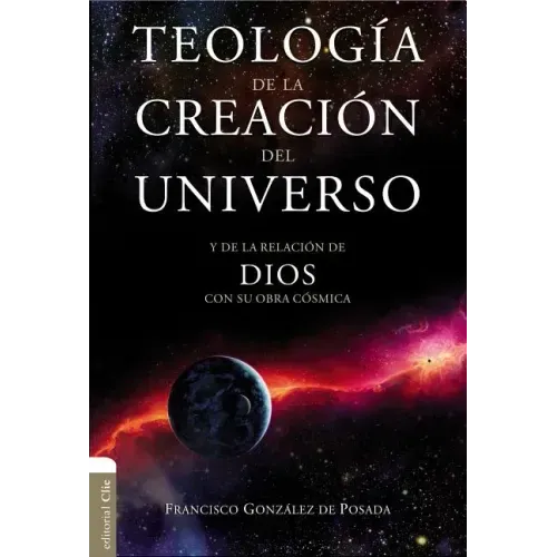 Teolgia Creacn Unvrso PB: Y la de la relación de Dios con su obra cósmica