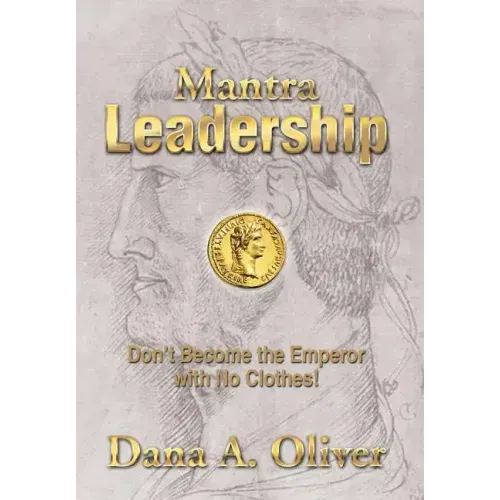 Mantra Leadership: Don't Become the Emperor with No Clothes!