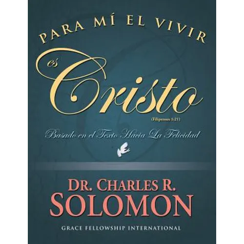 Para Mi El Vivir Es Cristo