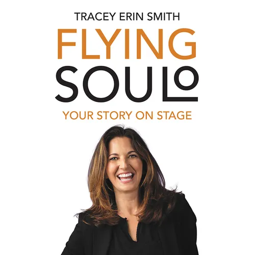 Flying Soulo: Your Story Onstage