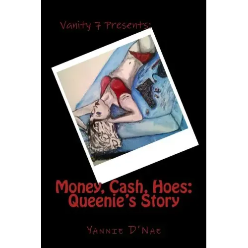 Money, Cash, Hoes: Queenie's Story