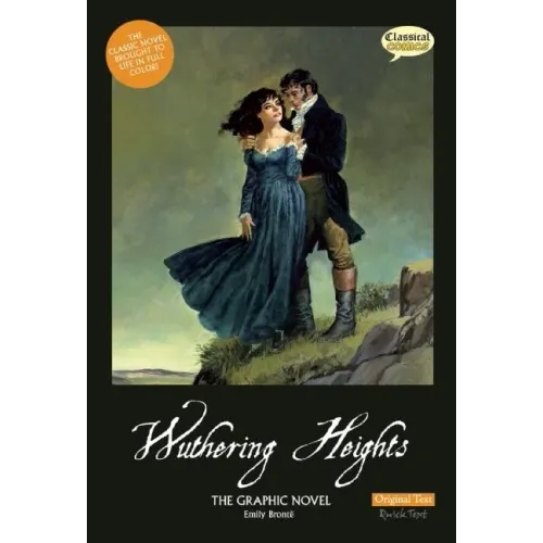 Wuthering Heights the Graphic Novel: Original Text