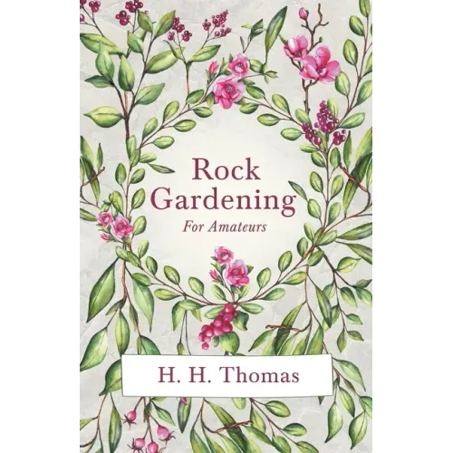 Rock Gardening for Amateurs