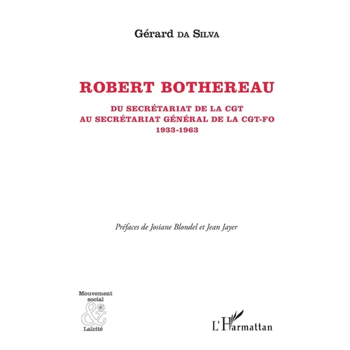 Robert Bothereau: Du secrétariat de la CGT au secrétariat général de la CGT-FO (1933-1963)