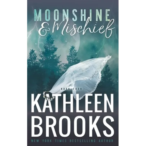 Moonshine & Mischief: Moonshine Hollow #4