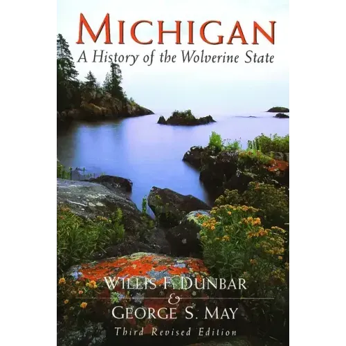 Michigan: A History of the Wolverine State