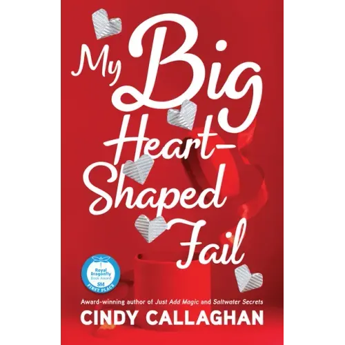 My Big Heart-Shaped Fail: A Tween Comedy of Errors