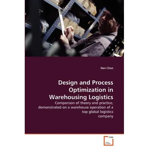 Design and Process Optimization in Warehousing Logistics