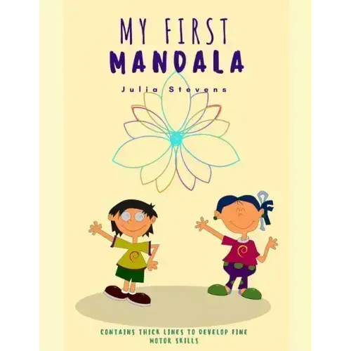 My First Mandala: Contains thick lines for children to develop fine motor skills.