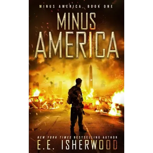 Minus America: A Post-Apocalyptic Survival Thriller