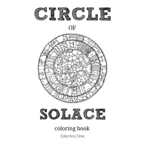 Circle of Solace: 72 coloring pages with unique patterns